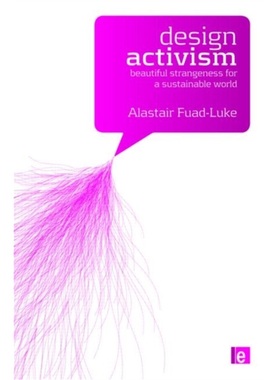 预订Design Activism:Beautiful Strangeness for a Sustainable World[9781844076451]
