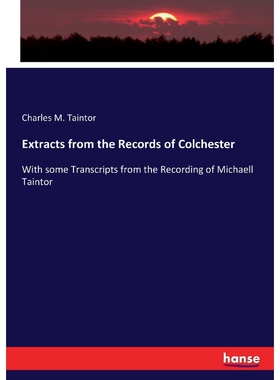 按需印刷Extracts from the Records of Colchester[9783337186135]