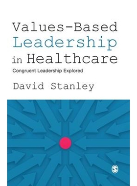按需印刷不退不换Values-Based Leadership in Healthcare[9781526487643]