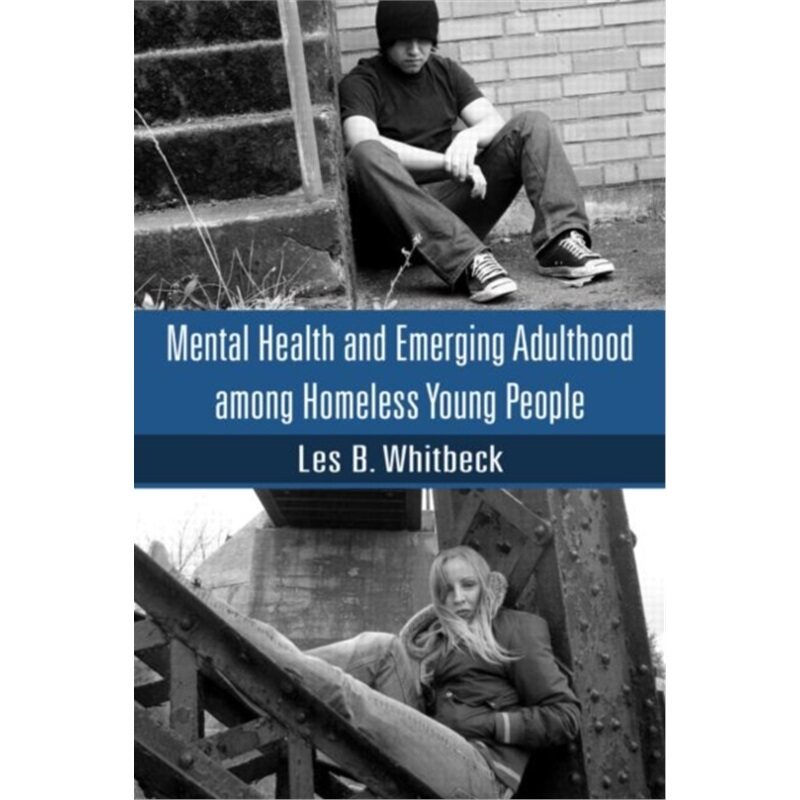 预订不退不换Mental Health and Emerging Adulthood among Homeless Young People[9781841697529]