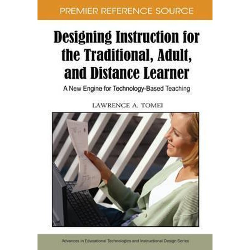 按需印刷不退不换Designing Instruction for the Traditional, Adult, and Distance Learner[9781605668246]