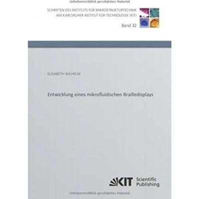 预订不退不换德语 Entwicklung eines mikrofluidischen Brailledisplays:Dissertationsschrift