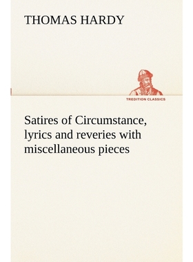 按需印刷Satires of Circumstance, lyrics and reveries with miscellaneous pieces[9783849151317]