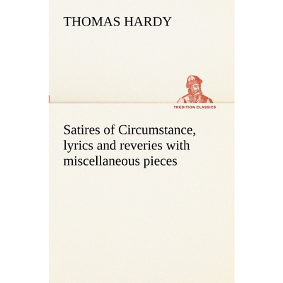 按需印刷不退不换Satires of Circumstance, lyrics and reveries with miscellaneous pieces[9783849151317]