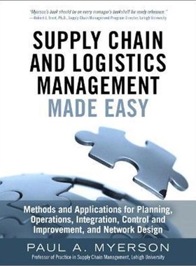 预订Supply Chain and Logistics Management Made Easy:Methods and Applications for Planning, Operations, Integration, Cont