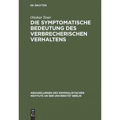 按需印刷DEG Die symptomatische Bedeutung des verbrecherischen Verhaltens[9783111160108]