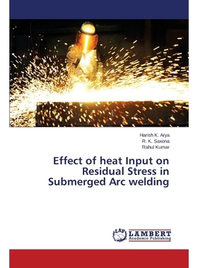 按需印刷Effect of heat Input on Residual Stress in Submerged Arc welding[9783659660320]