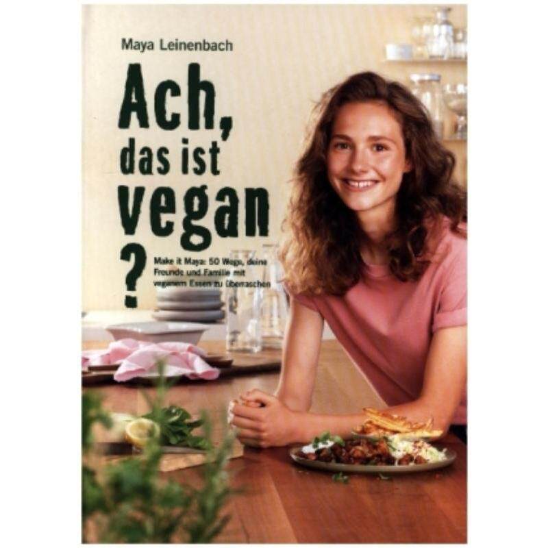 预订不退不换德语 Ach, das ist vegan?:Make it Maya: 50 Wege, deine Freunde und Familie mit