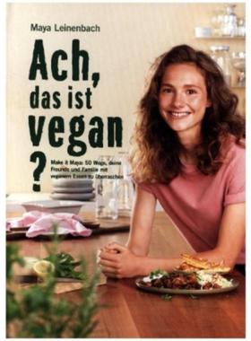 预订【德语】 Ach, das ist vegan?:Make it Maya: 50 Wege, deine Freunde und Familie mit