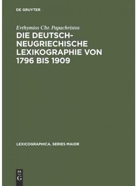 按需印刷DEG Die deutsch neugriechische Lexikographie von 1796 bis 1909[9783484309326]