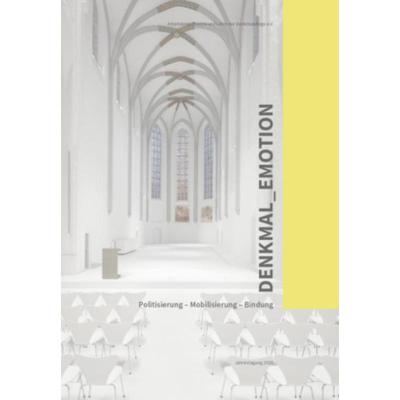 预订【德语】 Denkmal_Emotion:Politisierung - Mobilisierung - Bindung
