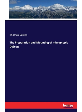 按需印刷The Preparation and Mounting of microscopic Objects[9783743332362]
