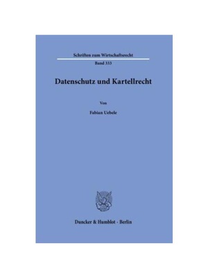 预订【德语】Datenschutz und Kartellrecht.:Dissertationsschrift