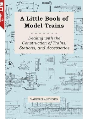 按需印刷 A Little Book of Model Trains  Dealing with the Constru  模型火车小书