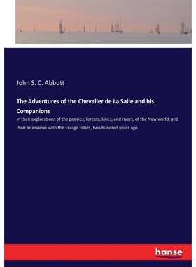 按需印刷The Adventures of the Chevalier de La Salle and his Companions[9783337302122]