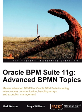 按需印刷不退不换Oracle Bpm Suite 11g[9781849687560]