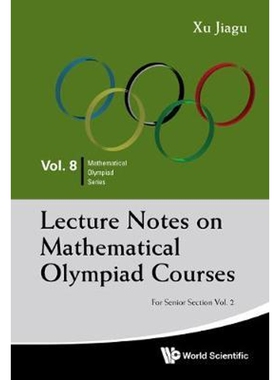 按需印刷不退不换Lecture Notes on Mathematical Olympiad Courses[9789814368964]