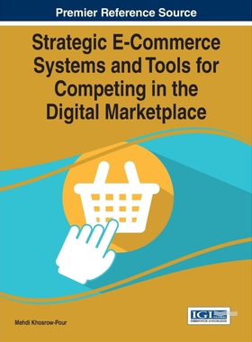按需印刷Strategic E-Commerce Systems and Tools for Competing in the Digital Marketplace[9781466681330]