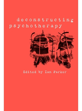 按需印刷不退不换Deconstructing Psychotherapy[9780761957133]