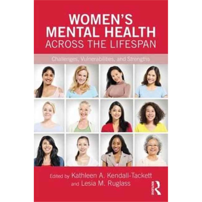 预订Women's Mental Health Across the Lifespan:Challenges, Vulnerabilities, and Stren[9781138182745]