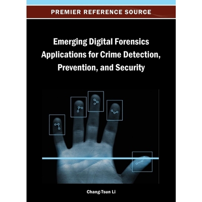 按需印刷Emerging Digital Forensics Applications for Crime Detection, Prevention, and Security[9781466640061]