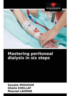 按需印刷Mastering peritoneal dialysis in six steps[9786204066561]