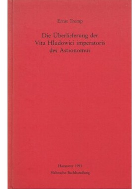 预订【德语】Die uberlieferung der Vita Hludowici imperatoris des Astronomus[9783447172424]