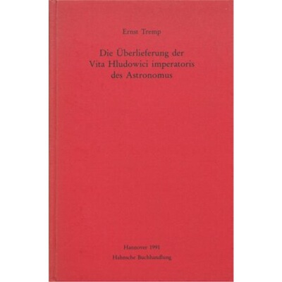 预订【德语】Die uberlieferung der Vita Hludowici imperatoris des Astronomus[9783447172424]