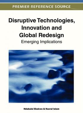 按需印刷Disruptive Technologies, Innovation and Global Redesign[9781466601345]