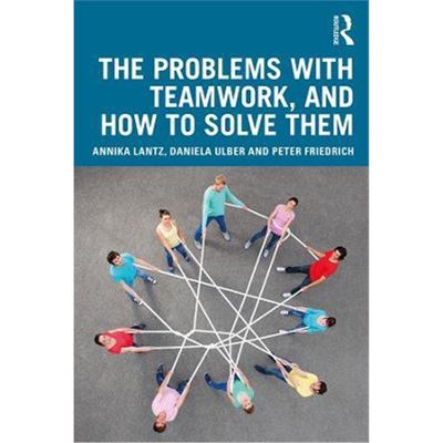 按需印刷The Problems with Teamwork, and How to Solve Them[9780367172862]