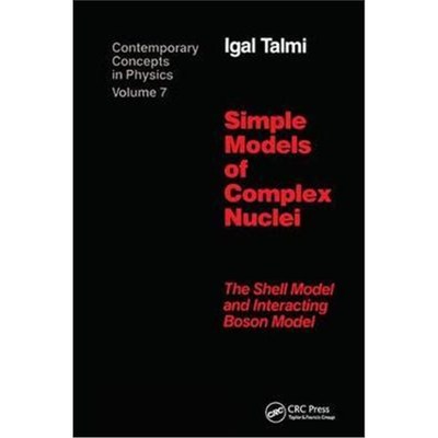 按需印刷Simple Models of Complex Nuclei:The Shell Model and Interacting Boson Model[9781138410183]