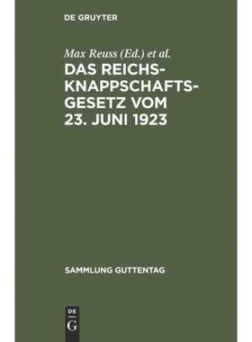 按需印刷DEG Das Reichsknappschaftsgesetz vom 23. Juni 1923[9783111035161]
