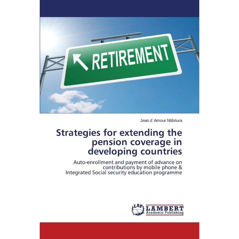 按需印刷Strategies for Extending the Pension Coverage in Developing Countries[9783659525988] 书籍/杂志/报纸 科普读物/自然科学/技术类原版书 原图主图