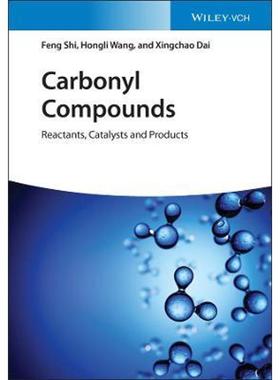按需印刷Carbonyl Compounds:Reactants, Catalysts and Products[9783527347360]