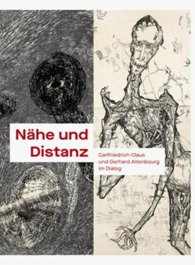 预订【德语】 Nähe und Distanz:Carlfriedrich Claus und Gerhard Altenbourg im Dialog
