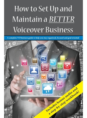 按需印刷How To Set Up and Maintain a BETTER Voiceover Business[9781366446305]