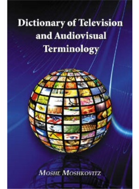 按需印刷不退不换Dictionary of Television and Audiovisual Terminology
