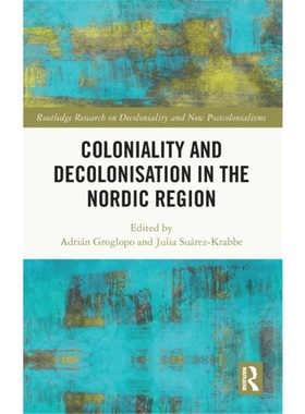 按需印刷TF Coloniality and Decolonisation in the Nordic Region