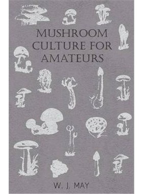 【按需印刷】Mushroom Culture for Amateurs:With Full Descript