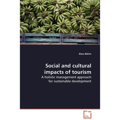 按需印刷Social and cultural impacts of tourism[9783639134711]