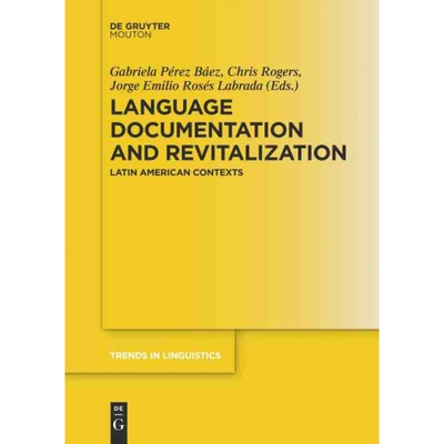 按需印刷不退不换DGYT Language Documentation and Revitalization in Latin American Contexts[9783110438079]