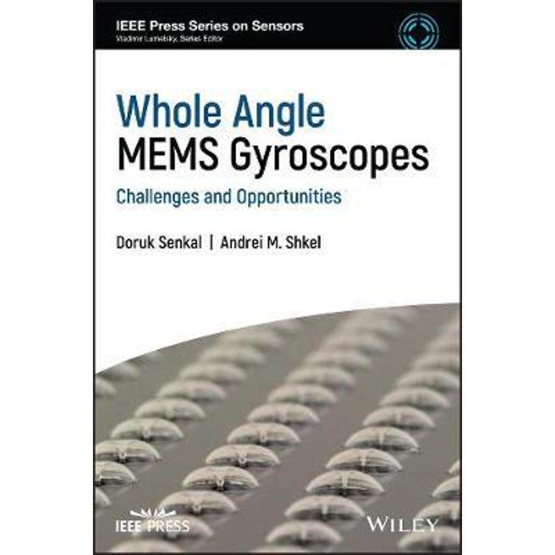 按需印刷不退不换Whole-Angle MEMS Gyroscopes:Challenges and Opportunities[9781119441885]