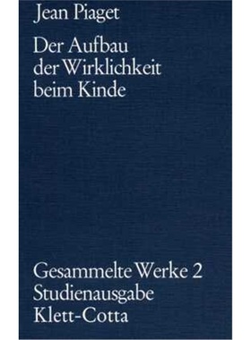 预订【德语】 Gesammelte Werke / Der Aufbau der Wirklichkeit beim Kinde (Gesammelte [9783129291207]
