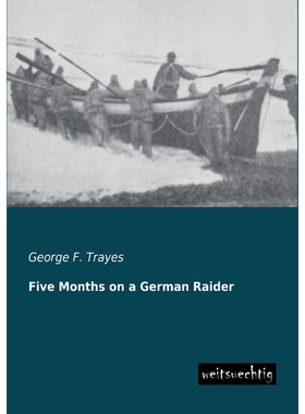 按需印刷Five Months on a German Raider[9783956560231]