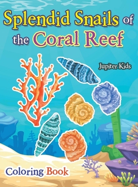 按需印刷Splendid Snails of the Coral Reef Coloring Book[9781683269519]