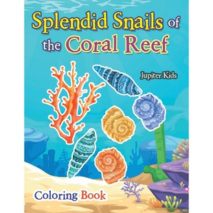 按需印刷Splendid Snails of the Coral Reef Coloring Book[9781683269519]
