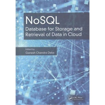 按需印刷图书NoSQL:Database for Storage and Retrieval of Data in Cloud[9781498784368]