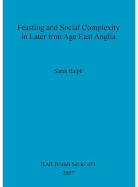 按需印刷Feasting and Social Complexity in Later Iron Age East Anglia[9781407301631]
