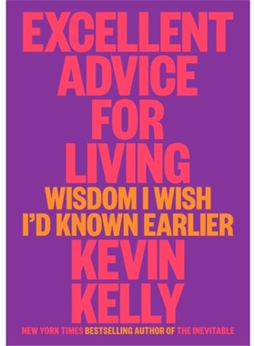Excellent Advice for Living: Wisdom I Wish