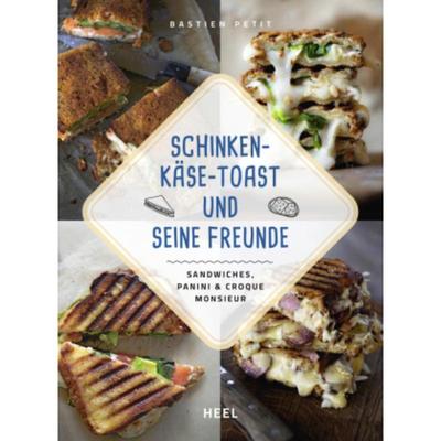 预订【德语】 Schinken-Käse-Toast und seine Freunde:Sandwiches, Panini & Croque Monsieu